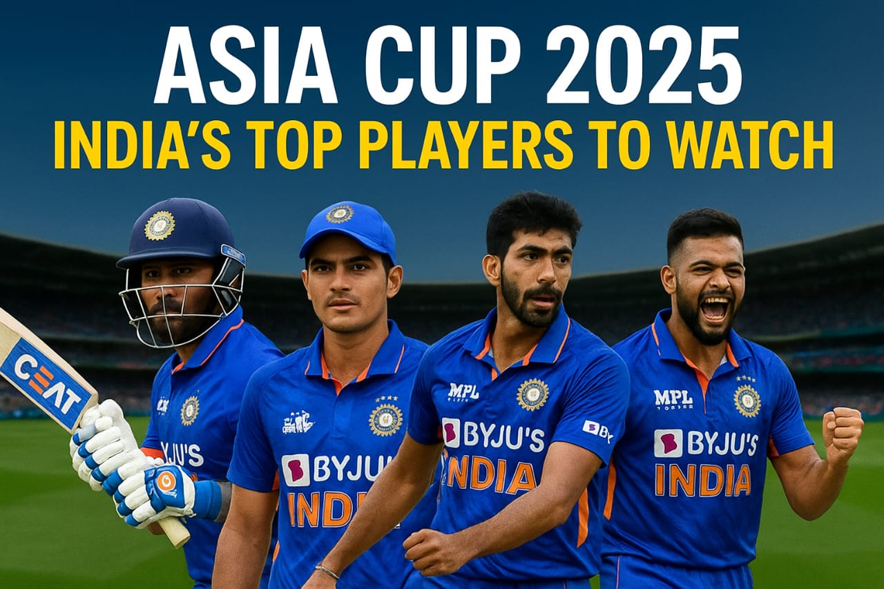 Asia Cup 2025 India Squad – Best Players to Watch including SKY, Gill, Bumrah, Rinku Singh
